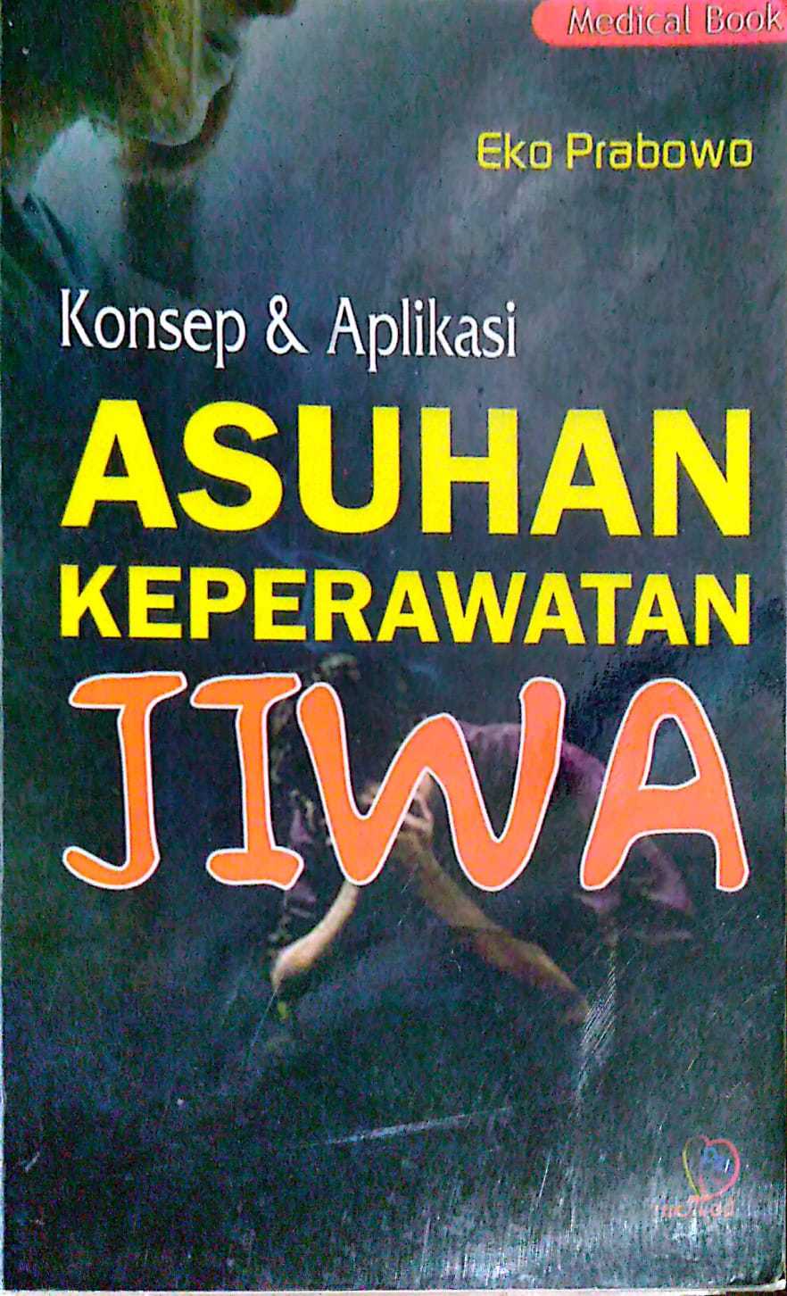 Konsep & Aplikasi Asuhan Keperawatan Jiwa