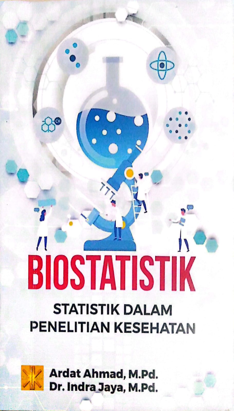 Biostatistik : Statistik dalam Penelitain Kesehatan