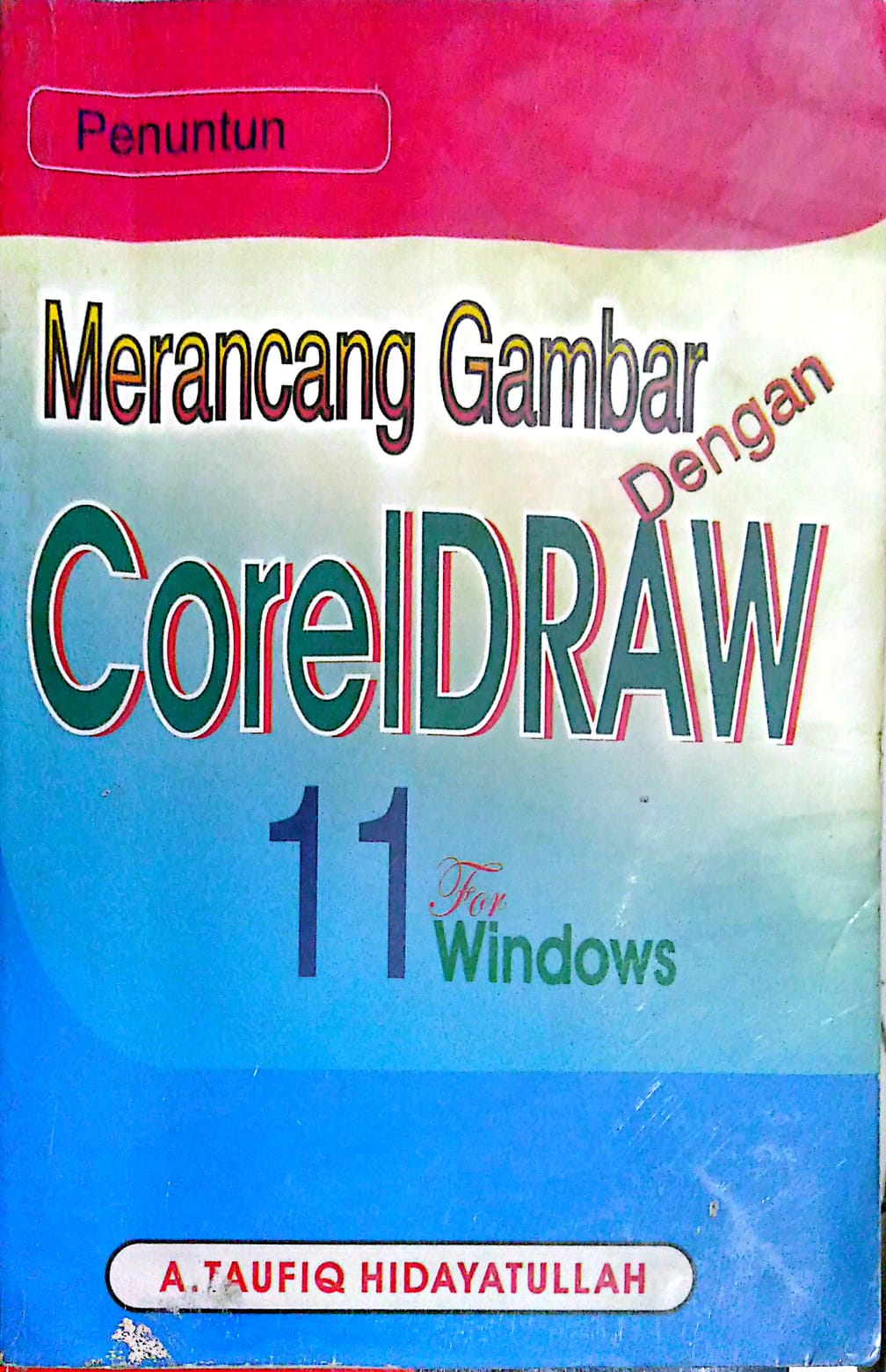 Merancang Gambar dengan CoralDRAW 11 fow Windows