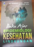 Buku ajar : Epidemiologi kesehatan lingkungan