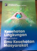 Kesehatan Lingkungan Sebagai Lingkup Ilmu kesehatan masyarakat