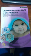 ASUHAN, NEONATUS, BAYI, BALITA, DAN ANAK PRA-SEKOLAH