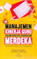 Manajemen Kinerja Guru Dalam Konteks Kurikulum Merdeka : Peningkatan Efektifitas Pembelajaran