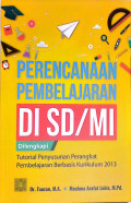 Perencanaan Pembelajaran di SD/MI : Dilengkapi Tutorial Penyusunan Perangkat Pembelajaran Berbasisi Kurikulum 2013