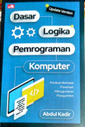 Dasar Logika Pemrograman Komputer : Panduan berbasis Flowchart Menggunakan Flowgorithm